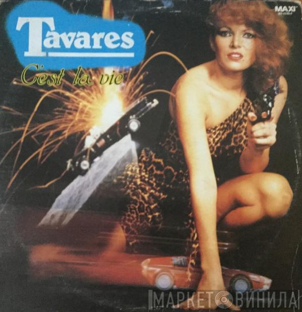  Tavares  - C'est La Vie