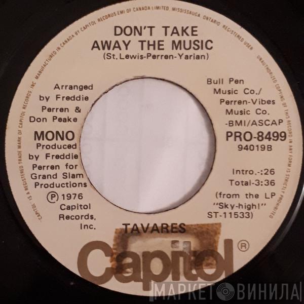  Tavares  - Don't Take Away The Music