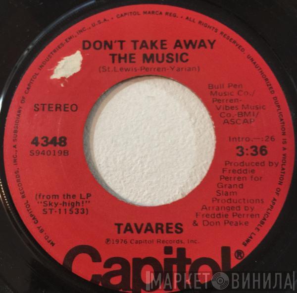 Tavares - Don't Take Away The Music