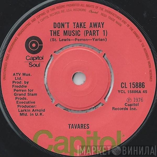 Tavares - Don't Take Away The Music