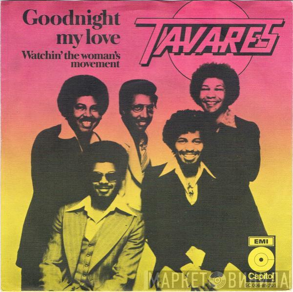 Tavares - Goodnight My Love