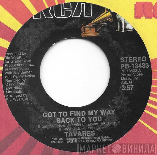 Tavares - Got To Find My Way Back To You