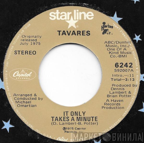 Tavares - It Only Takes A Minute / Remember What I Told You To Forget