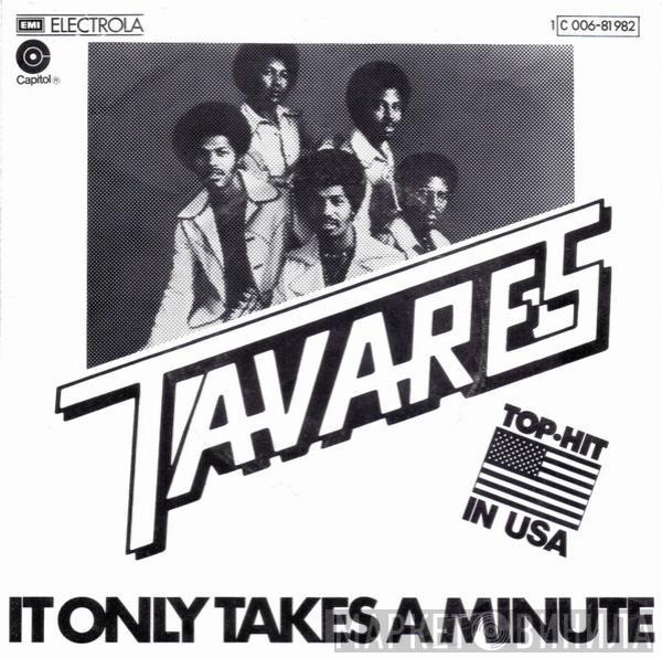 Tavares - It Only Takes A Minute