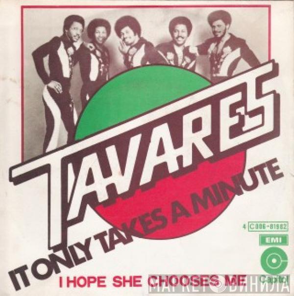  Tavares  - It Only Takes A Minute