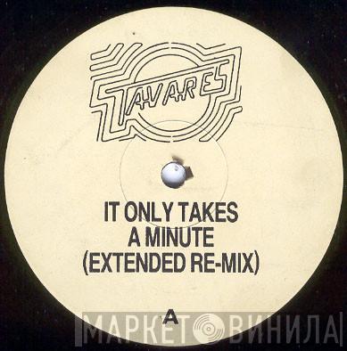 Tavares - It Only Takes A Minute