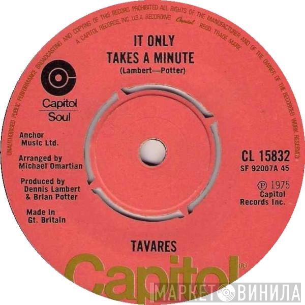 Tavares - It Only Takes A Minute