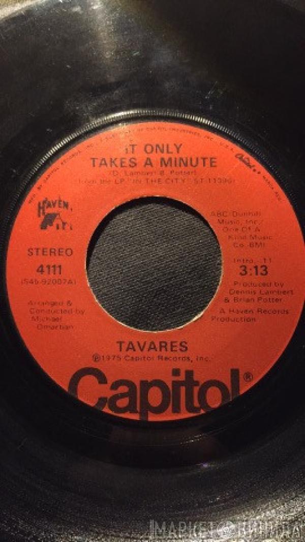 Tavares - It Only Takes A Minute