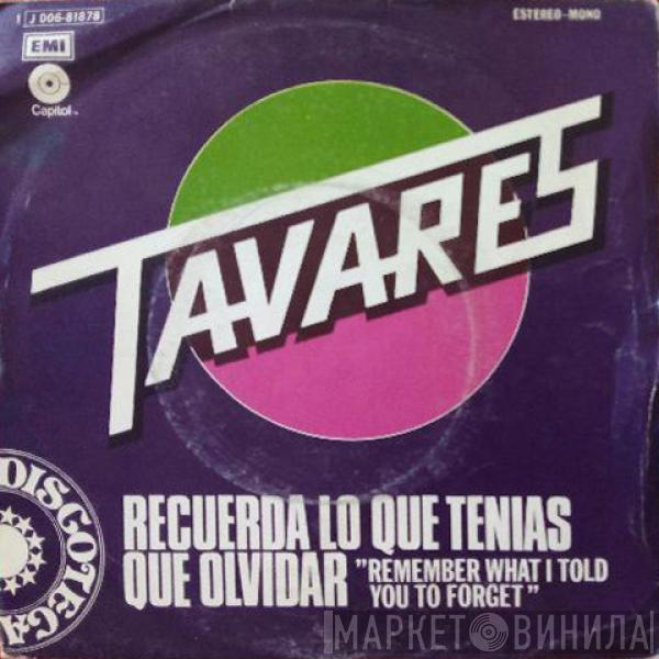 Tavares  - Recuerda Lo Que Tenias Que Olvidar = Remember What I Told You To Forget