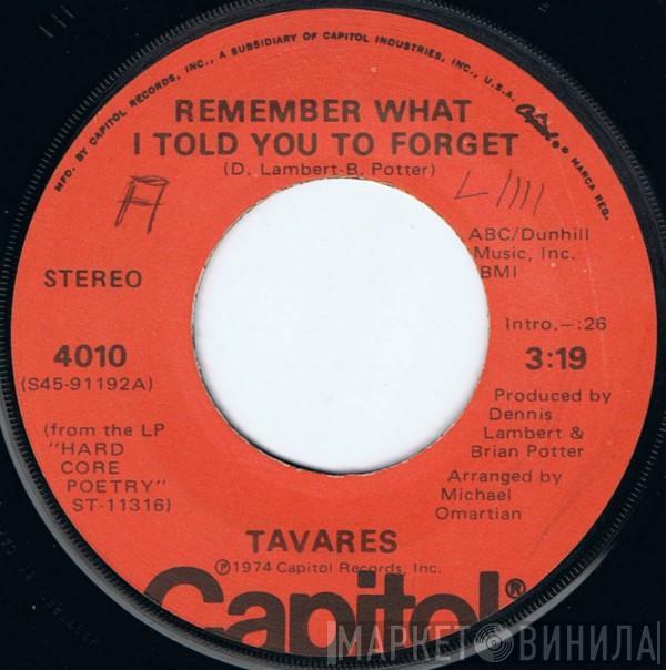 Tavares - Remember What I Told You To Forget / My Ship