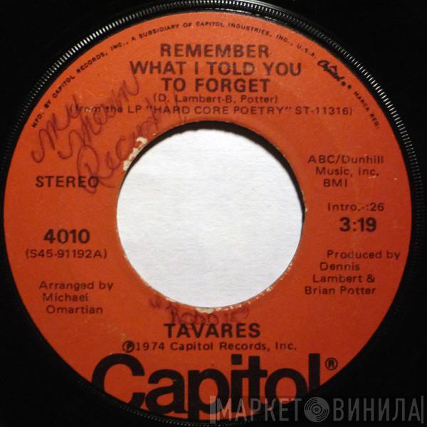 Tavares - Remember What I Told You To Forget / My Ship