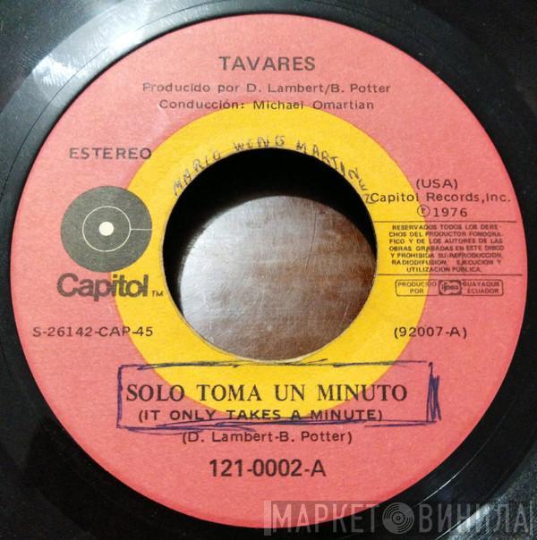  Tavares  - Solo Toma Un Minuto = It Only Takes A Minute