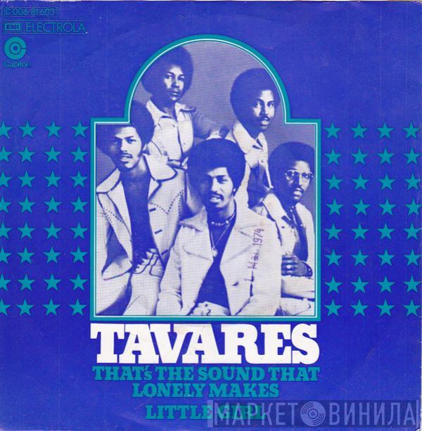 Tavares - That's The Sound That Lonely Makes