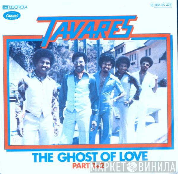 Tavares - The Ghost Of Love (Part 1+2)