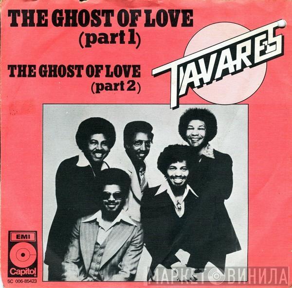  Tavares  - The Ghost Of Love (Part 1+2)