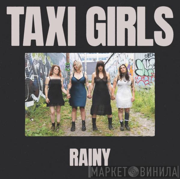 Taxi Girls  - Rainy