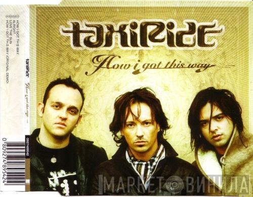Taxiride - How I Got This Way