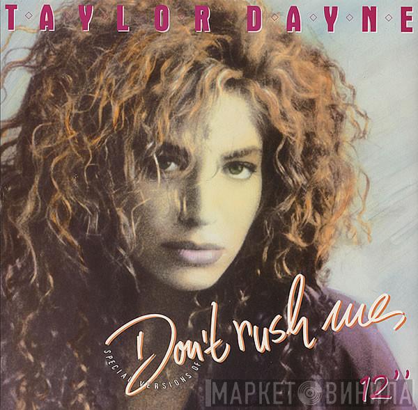  Taylor Dayne  - Don't Rush Me