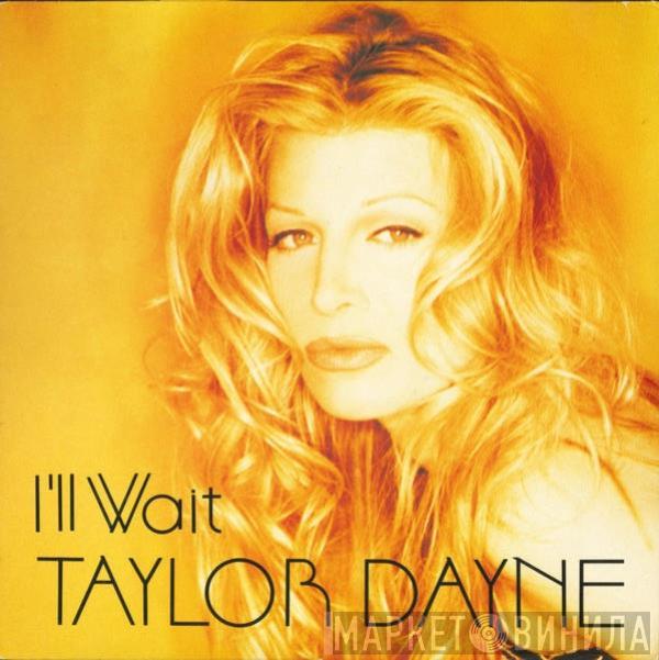 Taylor Dayne - I'll Wait