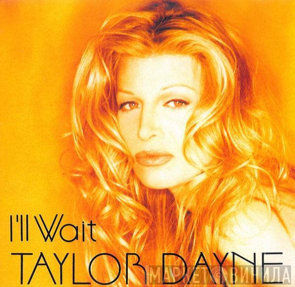 Taylor Dayne - I'll Wait