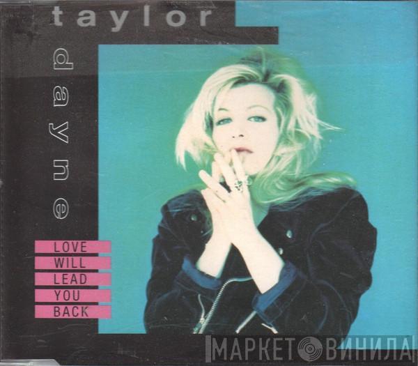  Taylor Dayne  - Love Will Lead You Back