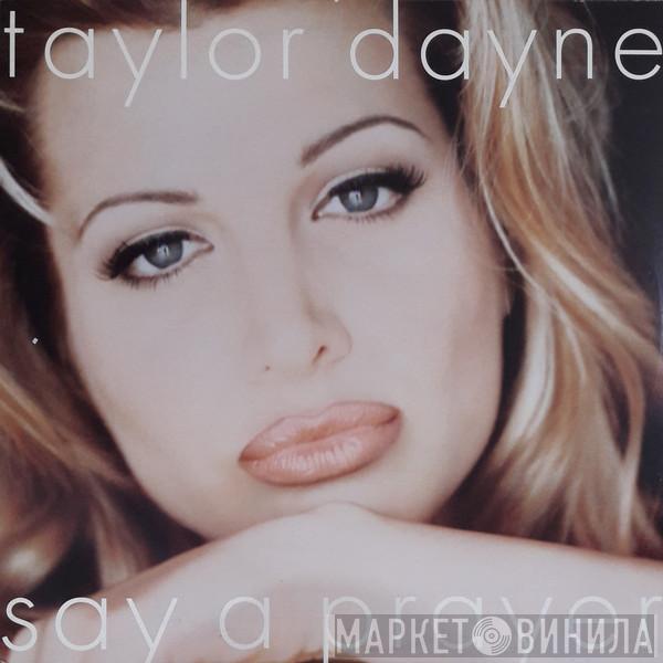 Taylor Dayne - Say A Prayer