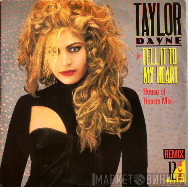 Taylor Dayne - Tell It To My Heart (House Of Hearts Mix)