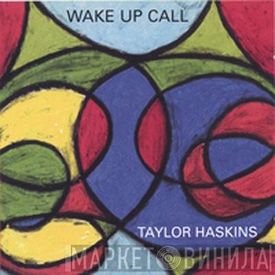 Taylor Haskins - Wake-Up Call