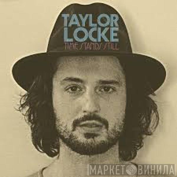 Taylor Locke - Time Stands Still