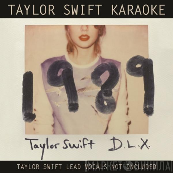  Taylor Swift  - 1989 D.L.X. Karaoke Edition