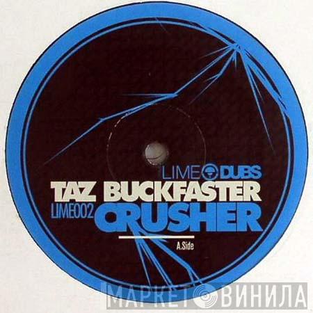 Taz Buckfaster - Crusher