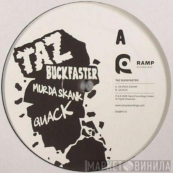 Taz Buckfaster - Murda Skank / Quack