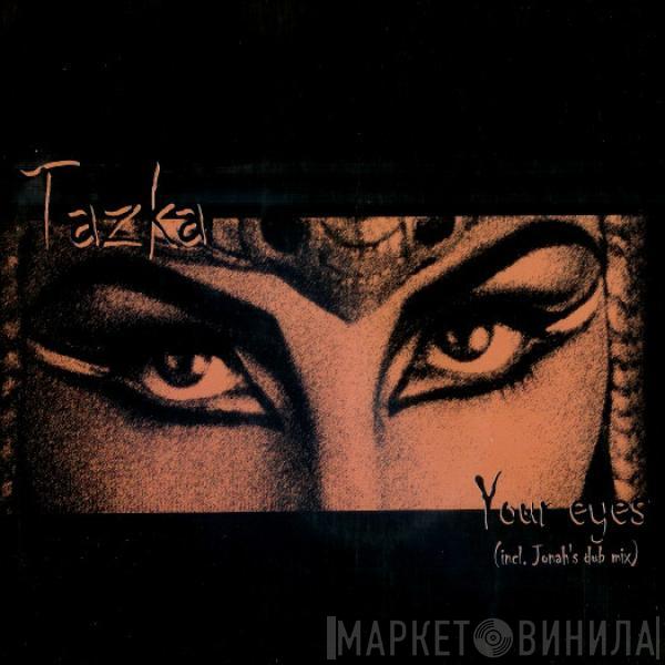 Tazka - Your Eyes