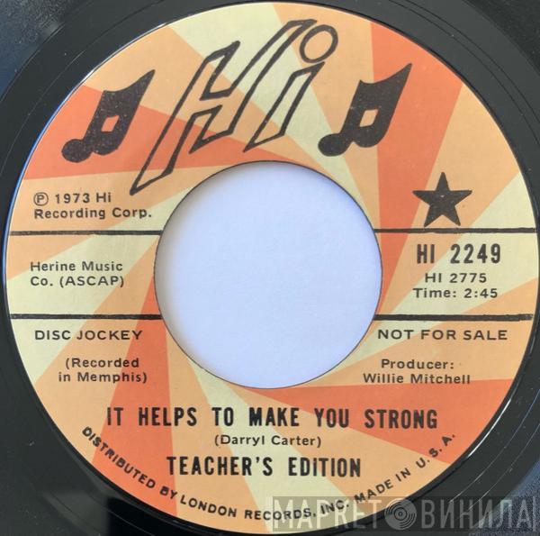 Teacher's Edition - It Helps To Make You Strong / I Wanna Be Loved
