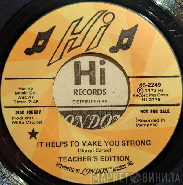 Teacher's Edition - It Helps To Make You Strong / I Wanna Be Loved