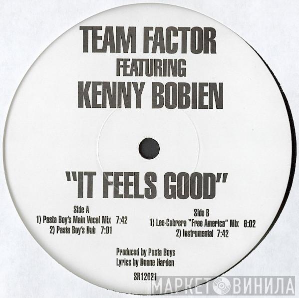 Team Factor, Kenny Bobien - It Feels Good