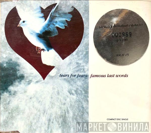 Tears For Fears - Famous Last Words