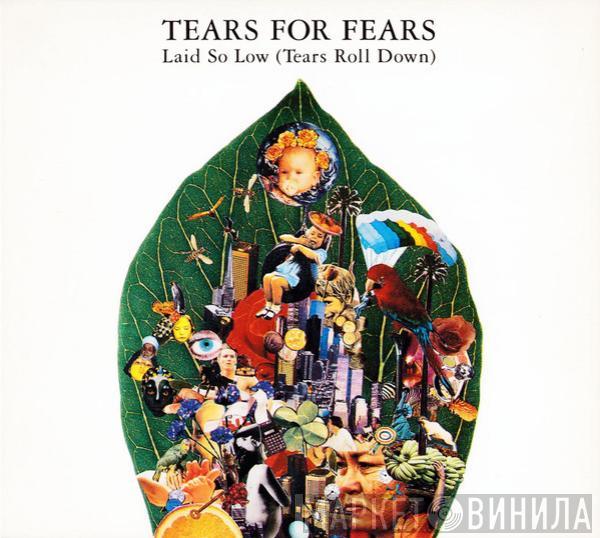  Tears For Fears  - Laid So Low (Tears Roll Down)