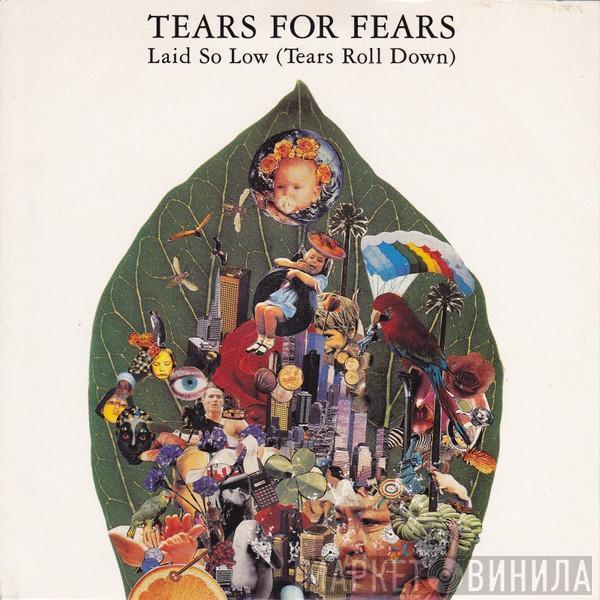 Tears For Fears - Laid So Low (Tears Roll Down)