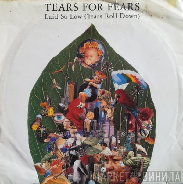 Tears For Fears  - Laid So Low (Tears Roll Down)