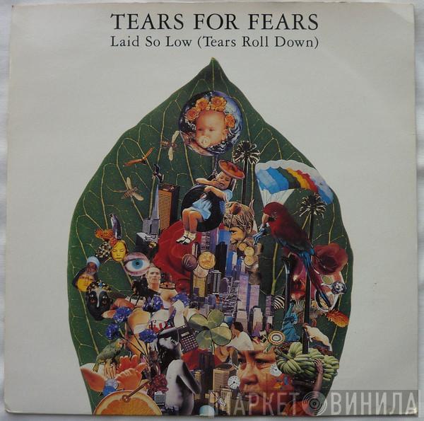  Tears For Fears  - Laid So Low (Tears Roll Down)