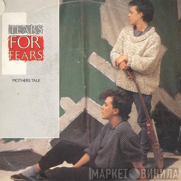  Tears For Fears  - Mothers Talk