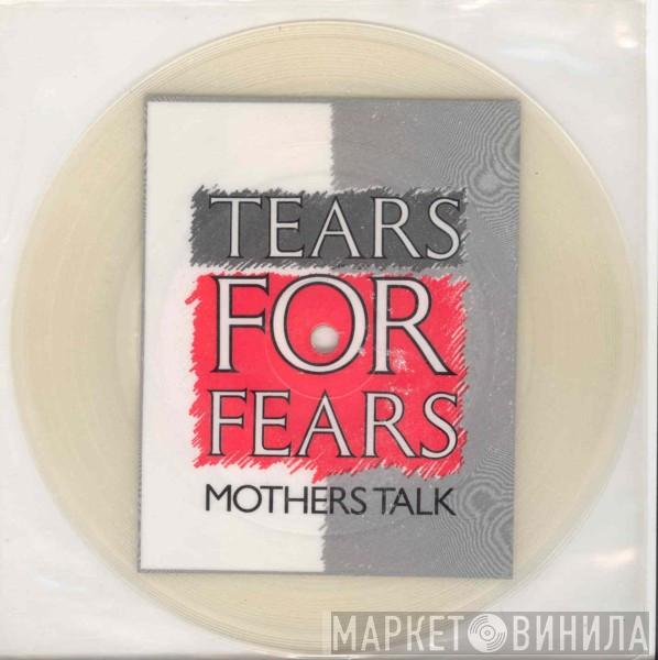 Tears For Fears - Mothers Talk