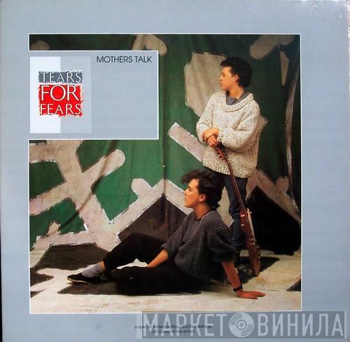  Tears For Fears  - Mothers Talk