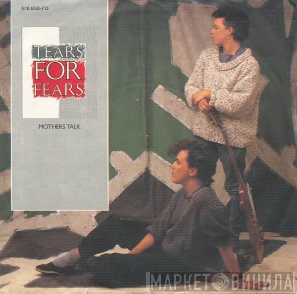  Tears For Fears  - Mothers Talk