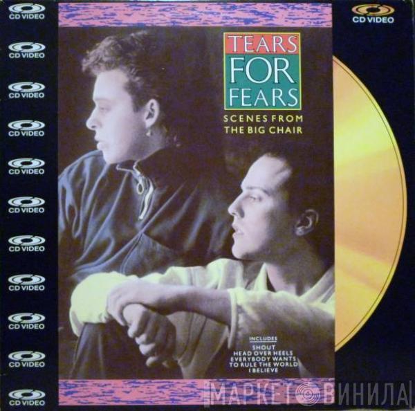 Tears For Fears - Scenes From The Big Chair