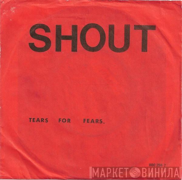  Tears For Fears  - Shout
