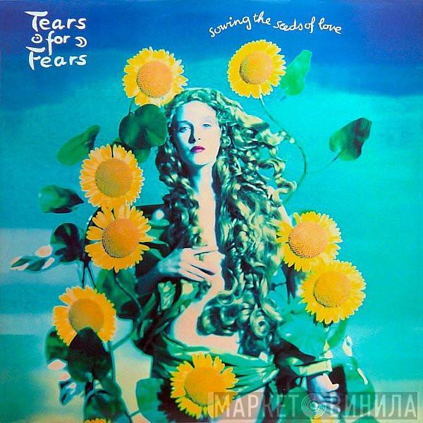 Tears For Fears - Sowing The Seeds Of Love