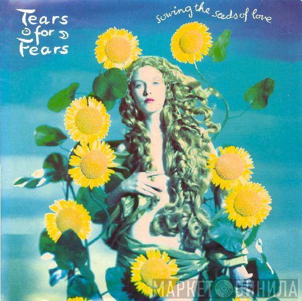 Tears For Fears - Sowing The Seeds Of Love