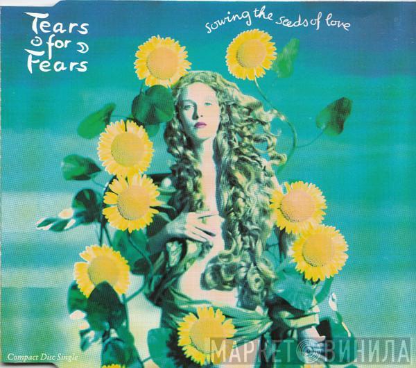 Tears For Fears - Sowing The Seeds Of Love